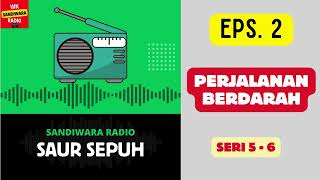 Download lagu SAUR SEPUH Episode 2. Perjalanan Berdarah -- Seri 5 - 6 [Sandiwara Radio] mp3