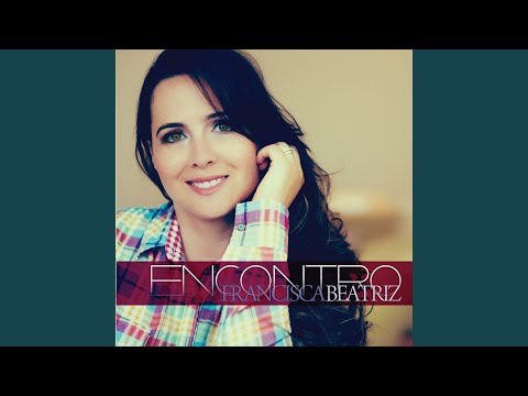 Eu Conheço Ele - Francisca Beatriz