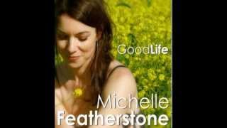 Michelle Featherstone - Good Life