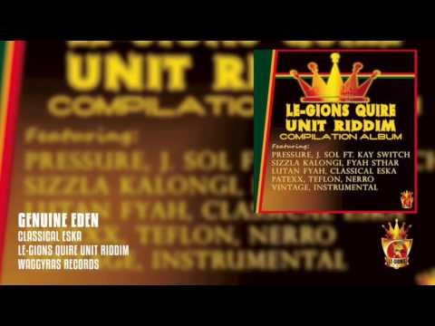 Le-gions Quire Unit Riddim ft Classical Eska Genuine Eden