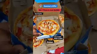 Domino's 7 Pizza in Just Rs390/- || #youtubeshorts #short #shortsfeed #shorts #shortvideo #short