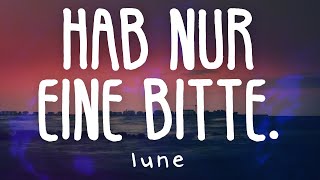 HAB NUR EINE BITTE. Music Video