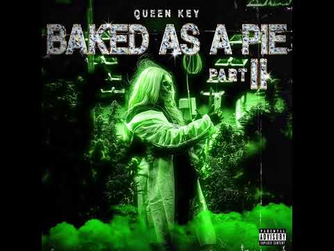 Queen Key - Baked As A Pie Pt 2 (Official Audio)