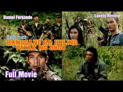 HANGGANG sa HULING PATAK ng DUGO | Baldo Maro | Full Movie Action
