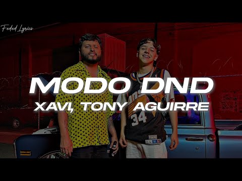 Xavi, Tony Aguirre - Modo DND 🔥 (Letra)
