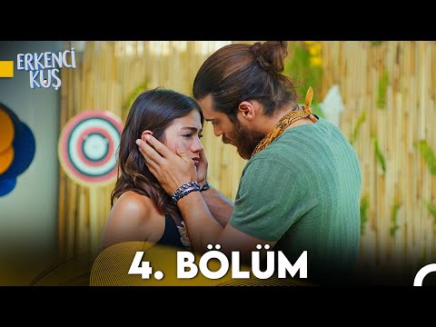 Erkenci Kuş 4. Bölüm