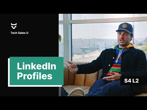 LinkedIn Profiles for Tech Salespeople - Tech Sales U [Section 4 - Lesson 2]