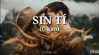 Sin ti (C-Kan)letra