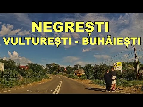 Drumul NEGRESTI - VULTURESTI - BUHAIESTI august  2021 video trafic DN 15D