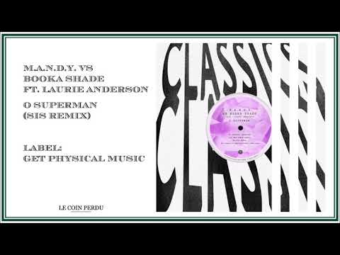 M.A.N.D.Y. vs Booka Shade feat. Laurie Anderson • O Superman (SIS Remix)