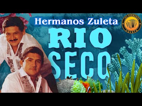 Rio Seco, Los Hermanos Zuleta - Letra Oficial