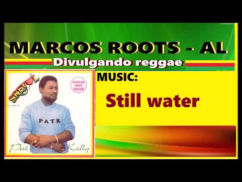 DIVULGANDO: Pat Kelly - Still water / MARCOS ROOTS - AL