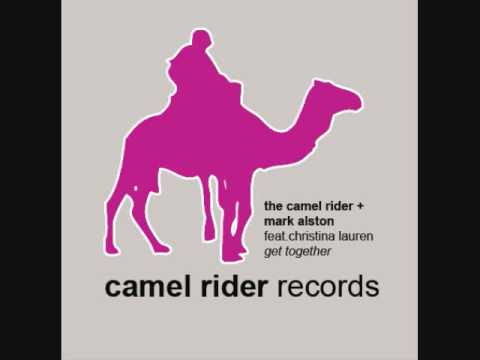 Get Together The Camel Rider & Mark Alston Feat Christina Lauren