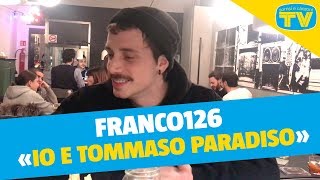 Intervista a Franco126: «Tommaso Paradiso è un artista che stimo molto»