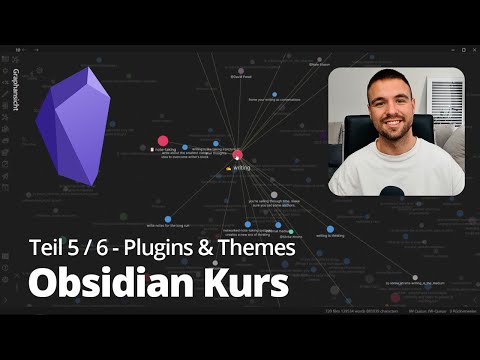 Obsidian Tutorial: Zettelkasten für Beginner  (5/6) | Plugins & Themes