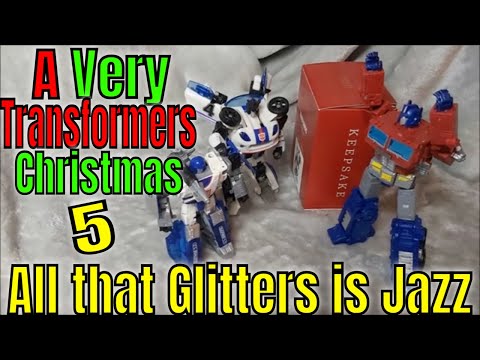 A Very Transformers Christmas 5: All that Glitters is Jazz