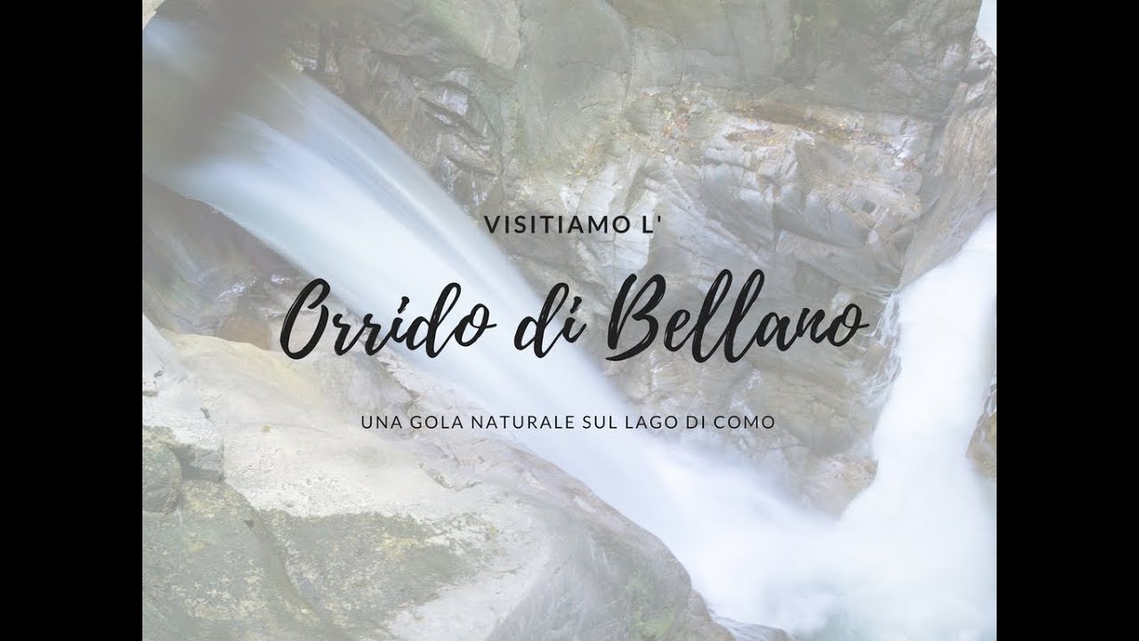 L’Orrido di Bellano, una gola naturale sul lago di Como