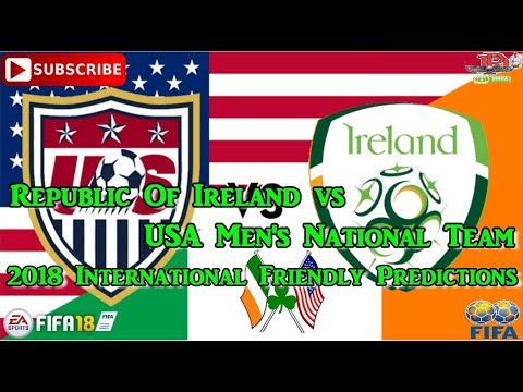Republic of Ireland vs USA | 2018 International Friendly Week 6 | Predictions FIFA 18