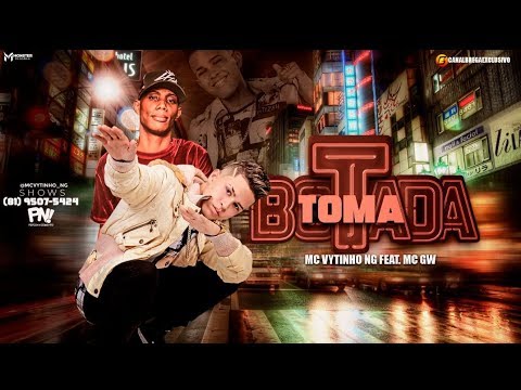 MC VYTINHO NG FEAT. MC GW - TOMA BOTADA