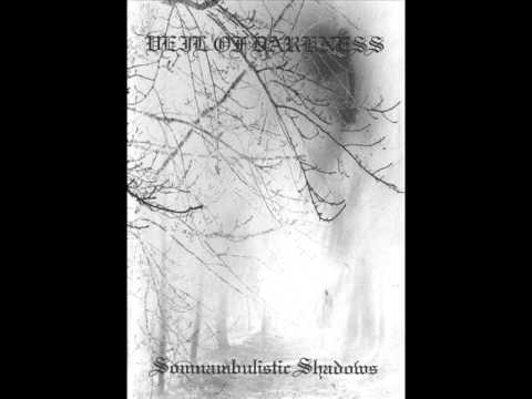 Veil of darkness - Somnambulistic Shadows