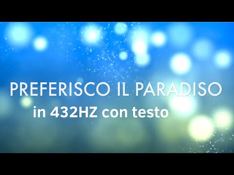 PREFERISCO IL PARADISO in 432Hz con testo