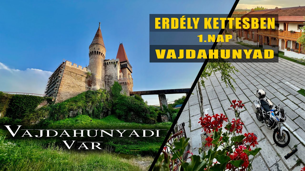 Erdély kettesben - 1.nap - Vajdahunyad