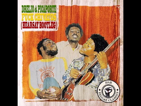 FUCK CHIVATOS - DRELIO & PICAPORTE (HEARSAY BOOTLEG)
