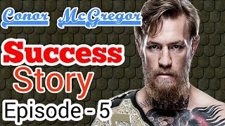 Conor McGregor |  Success Story | Biography | Motivation | Love life | Documentary | UFC Champion