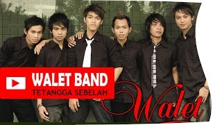 Download lagu Walet Band - Tetangga Sebelah | Video Lyric mp3 Download lagu Walet Band - Tetangga Sebelah | Video Lyric mp3