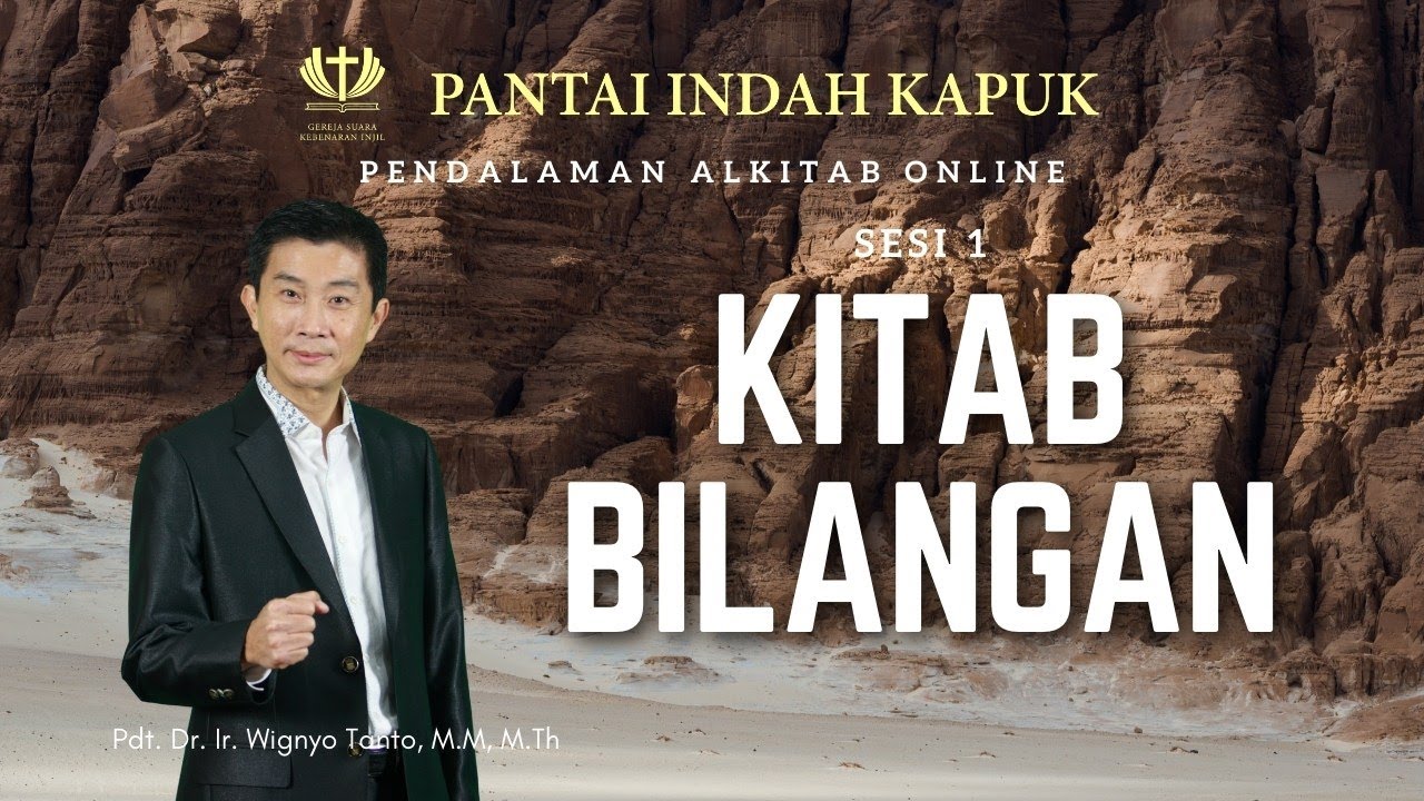 Kitab Bilangan (Sesi 1) – Pdt. Dr. Ir. Wignyo Tanto, M.M, M.Th