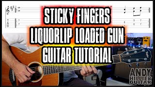 STICKY FINGERS - LIQUORLIP LOADED GUN Guitar Tutorial