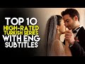 Top 10 High-Rated Turkish Series with English Subtitles 2024