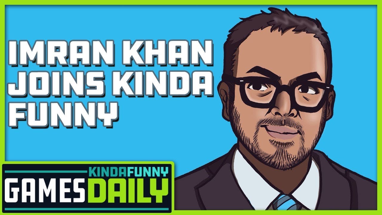 Imran Khan Joins Kinda Funny - Kinda Funny Games Daily 08.23.19