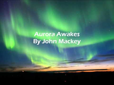 Aurora Awakes By John Mackey