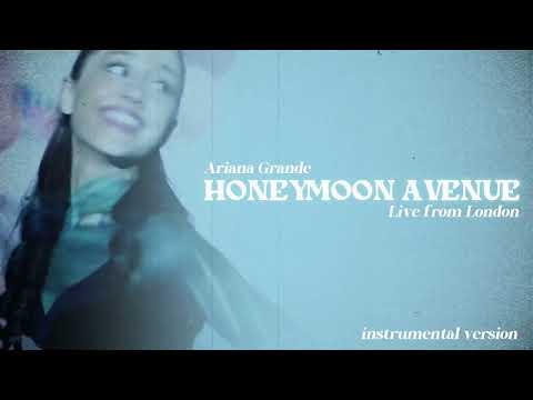 Ariana Grande - Honeymoon Avenue (Instrumental: Live from London)