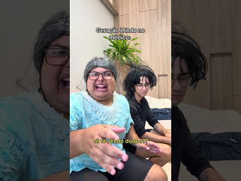 GERAÇÃO Z INDO NO MÉDICO