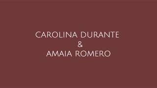Carolina Durante ft. Amaia Romero - Perdona (ahora sí que sí) LETRA