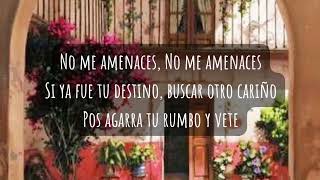 Ana Gabriel - No me amenaces (Letra)