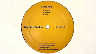 DJ Hansz – Rolling [Rhythm Maker] (2002)