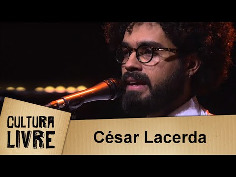 César Lacerda no Cultura Livre