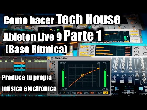 Como hacer Tech House en Ableton Live 9  Parte 1 (Base Ritmica) Tutorial - Miguel Gee