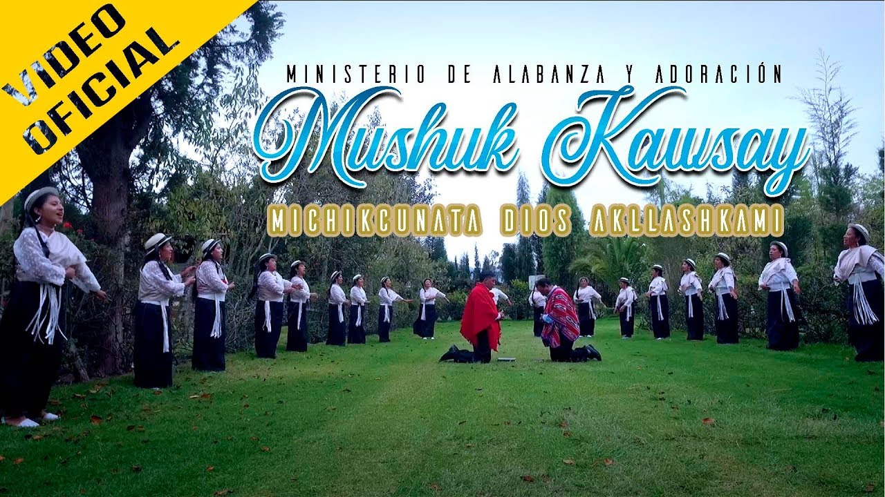 Imagen Michikcunata Dios Akllashkami - Coro Mushuk Kawsay Imagen Michikcunata Dios Akllashkami - Coro Mushuk Kawsay