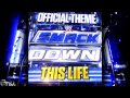 WWE This Life Feat Dylan Owen ITunes By CFO Smackdown NEW Theme Song