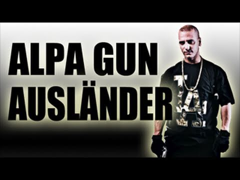 ALPA GUN - AUSLÄNDER Original Musikvideo