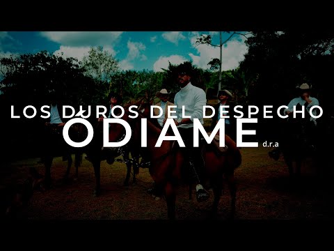 ODIAME - LOS DUROS DEL DESPECHO (d.r.a)