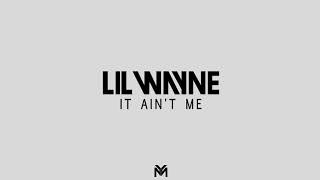 Lil Wayne   It Ain&#39;t Me Official Audio