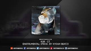 Kur - I.T. [Instrumental] (Prod. By Kyduh Beatz) + DL via @Hipstrumentals