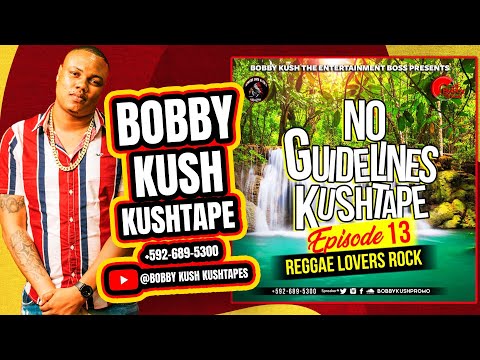 LOVERS ROCK VOL 1 BOBBY KUSH PRESENTS NO GUIDELINES KUSHTAPE