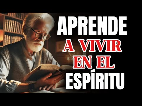 APRENDE como VIVIR EN EL ESPÍRITU SANTO de Dios y así TRANSFORMAR tu vida