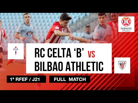 FULL MATCH | RC Celta B 4-1 Bilbao Athletic | 1ª RFEF 2021-22 I J21. jardunaldia